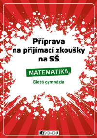 Příprava na přijímací zkoušky na SŠ-Matematika