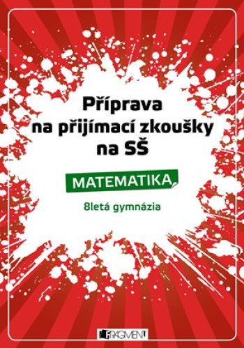 Příprava na přijímací zkoušky na SŠ-Matematika