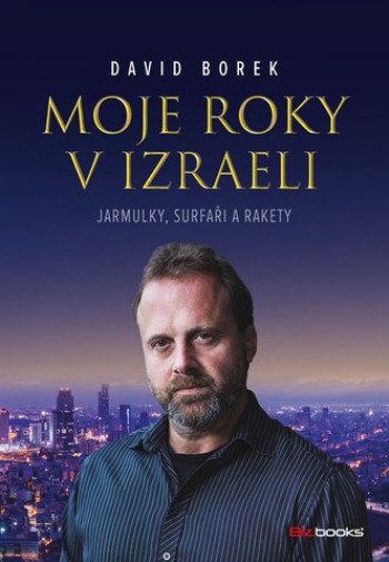 Moje roky v Izraeli