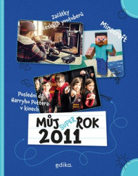 Můj super rok 2011