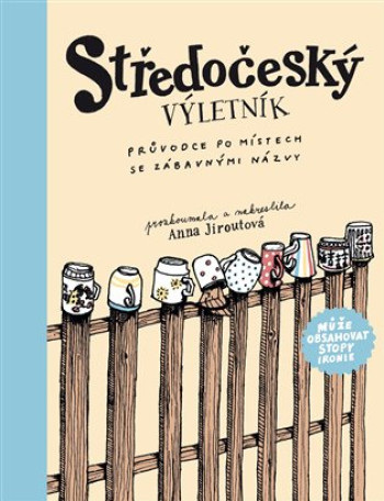 Středočeský výletník: Průvodce po místech se zábav