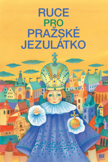 Ruce pro Pražské Jezulátko