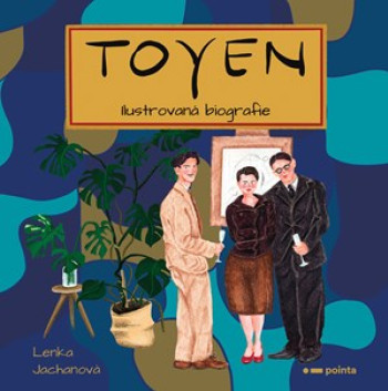 Toyen - Ilustrovaná bigrafie