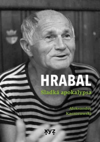 Hrabal - Sladká apokalypsa