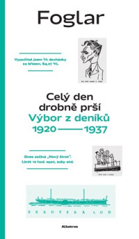 Celý den drobně prší 1. (Výbor z deníků 1920-1937)