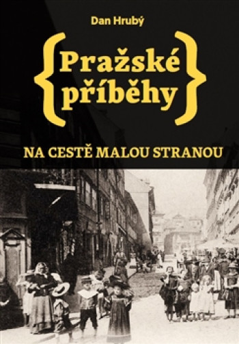 Pražské příběhy 1 - Na cestě Malou Stranou 