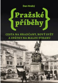 Pražské příběhy 2 - Cesta na Hradčany, Nový Svět a