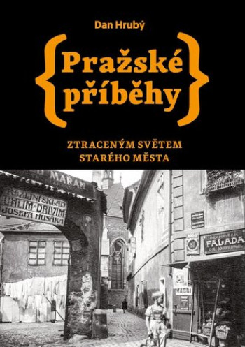 Pražské příběhy 4 - Ztraceným světem Starého Města