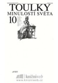 Toulky minulostí světa 10