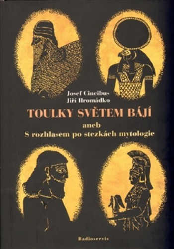Toulky světem bájí aneb s rozhlasem po stezkách ..