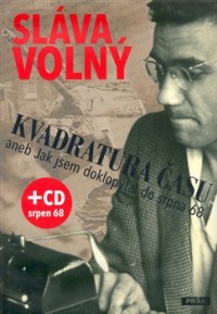 Kvadratura času aneb Jak jsem doklopýtal do srpna