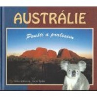 Austrálie Pouští a pralesem