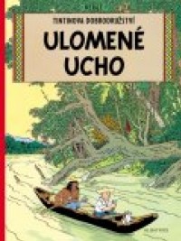 Tintin 6 - Ulomené ucho