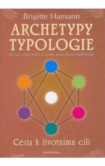 Archetypy typologie Cesta k životnímu cíli