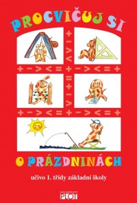 Procvičuj si o prázdninách-učivo 1.třídy ZŠ