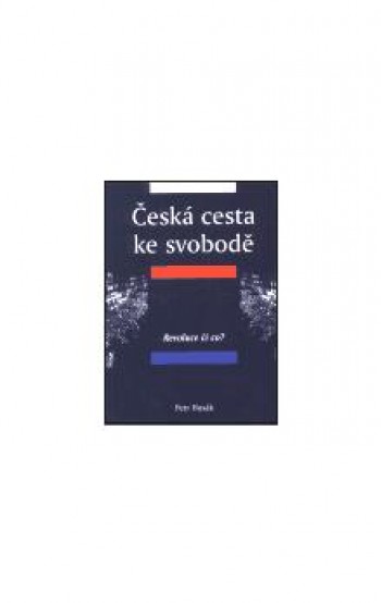 Česká cesta ke svobodě