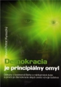 Demokracia je prinipiálny omyl