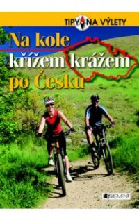 Na kole křížem krážem po Česku