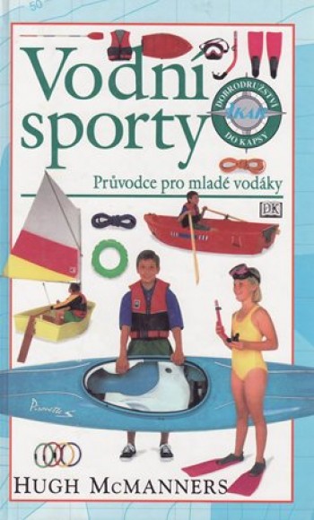 Vodní sporty - Průvodce pro mladé vodáky