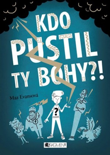 Kdo pustil ty bohy?! 