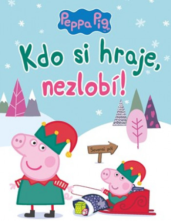 Peppa Pig - Kdo si hraje, nezlobí!