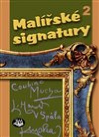 Malířské signatury 2.díl