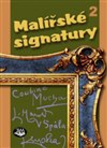Malířské signatury 2.díl