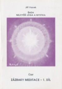 Zázraky meditace - 1. díl