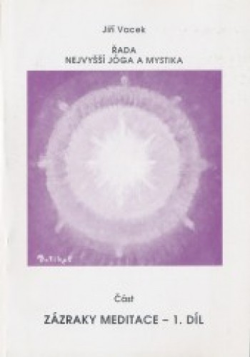 Zázraky meditace - 1. díl