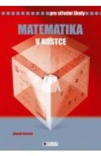 Matematika v kostce pro střední školy (A4)