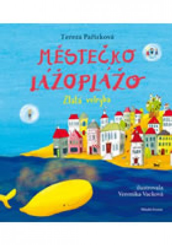 Městečko Lážoplážo - Zlatá velryba