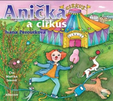 Anička a cirkus (audiokniha pro děti) 