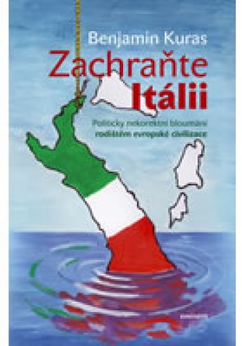 Zachraňte Itálii - Politicky nekorektní bloumání r