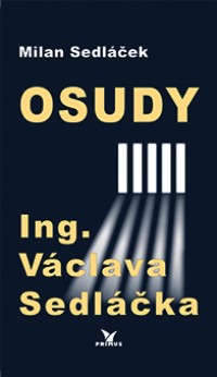 Osudy Ing. Václava Sedláčka