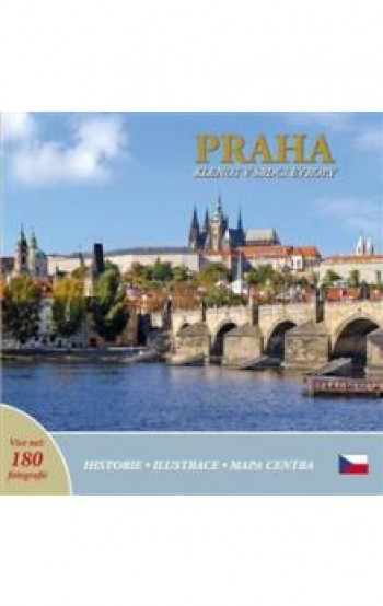 Praha Klenot v srdci Evropy CZ