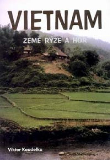 Vietnam Země rýže a hor