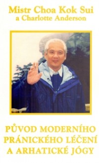 Původ moderního pránického léčení a arhatické jógy