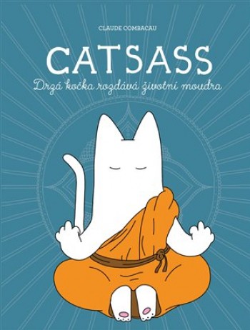 Catsass: Drzá kočka rozdává životní moudra 