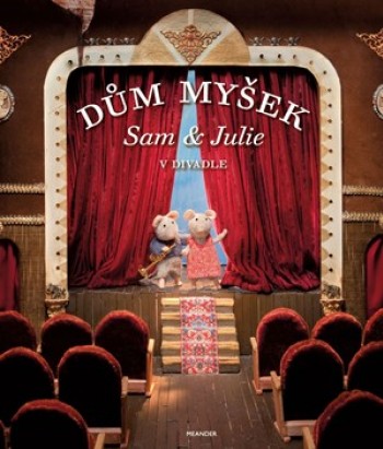 Dům myšek - Sam a Julie v divadle