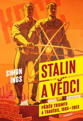 Stalin a vědci - Příběh triumfu a tragédie