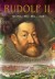 Rudolf II. - Mecenáš, mág, král, císař
