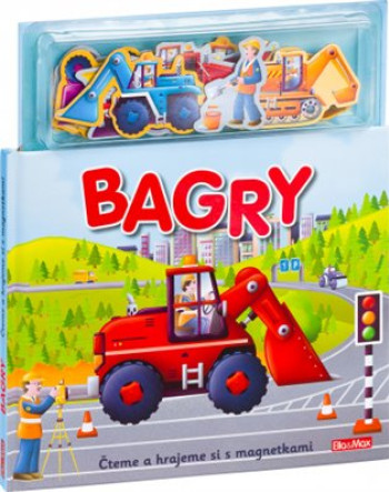 Bagry - Knížka s magnetkami: Čteme a hrajeme si s 