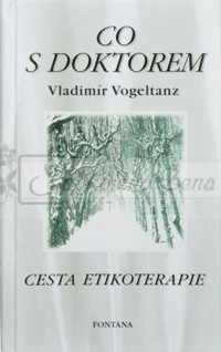 Co s doktorem Cesta etikoterapie