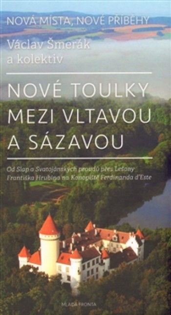 Nové toulky mezi Vltavou a Sázavou