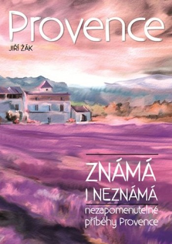 Provence známá i neznámá