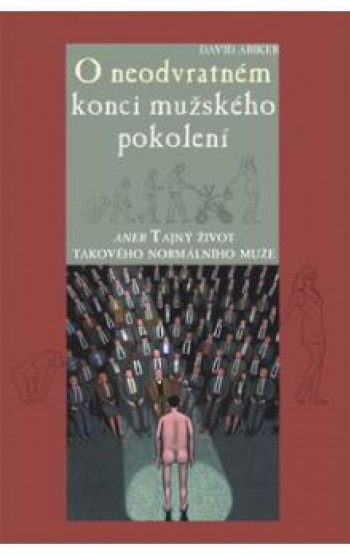O neodvratném konci mužského pokolení