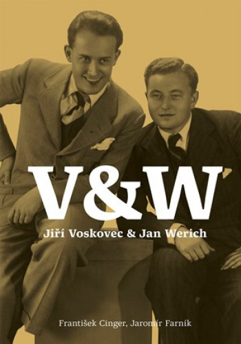 Voskovec & Werich: Jiří Voskovec & Jan Werich