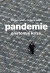 Pandemie - Anatomie krize