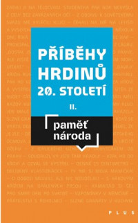 Příběhy hrdinů 20. století II 