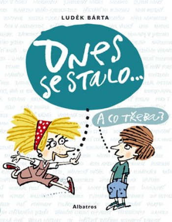 Dnes se stalo...A co třeba?